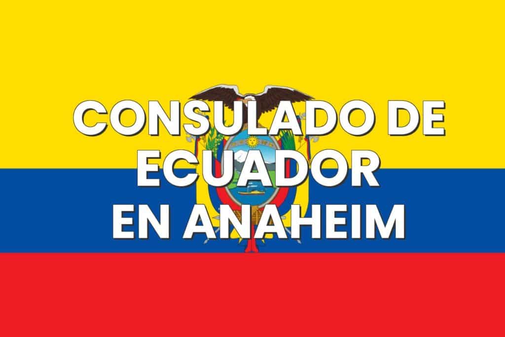 Consulado de Ecuador en Anaheim, California