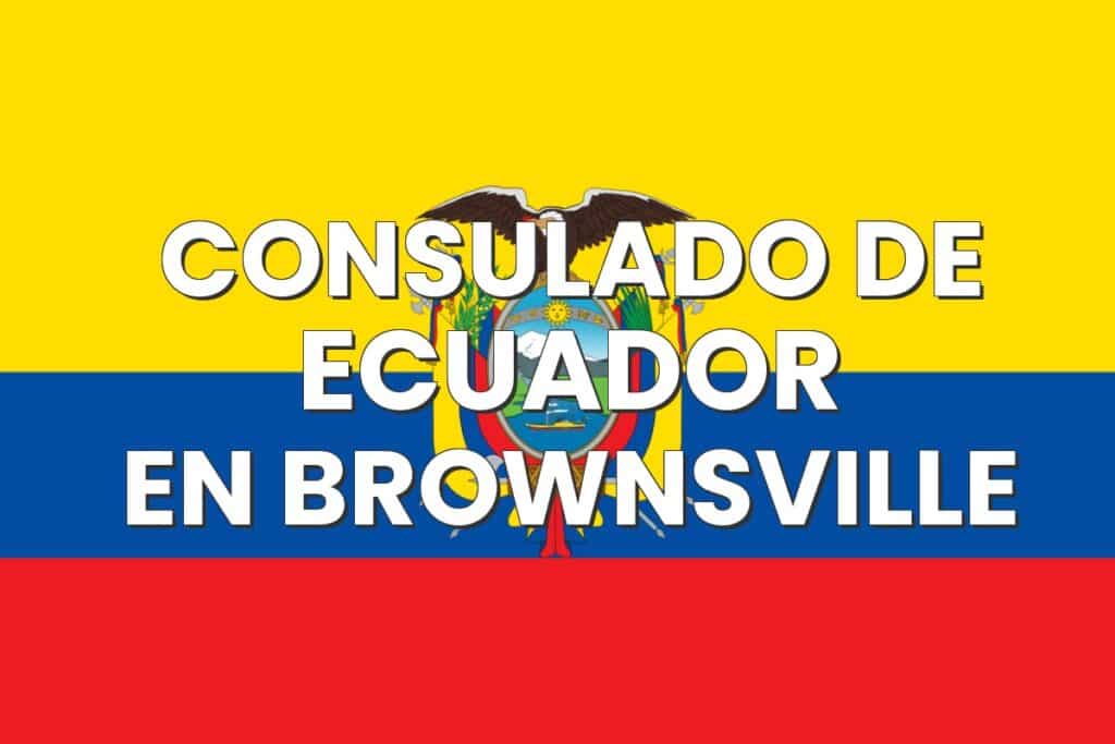 Consulado de Ecuador en Brownsville, Texas