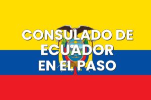 Consulado de Ecuador en El Paso, Texas