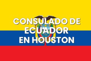 Consulado de Ecuador en Houston, Texas