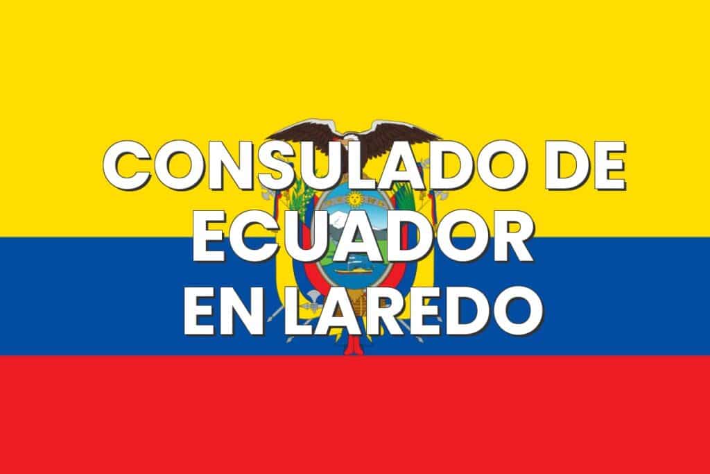 Consulado de Ecuador en Laredo, Texas