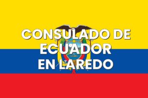 Consulado de Ecuador en Laredo, Texas