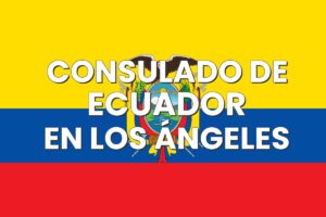 Consulado de Ecuador en Los Ángeles, California