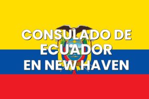 Consulado de Ecuador en New Haven, Connecticut