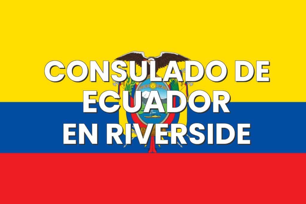 Consulado de Ecuador en Riverside, California