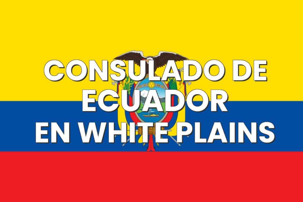 Consulado de Ecuador en White Plains, Nueva York