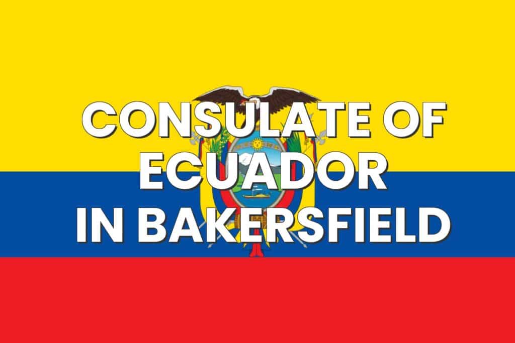 Consulate of Ecuador in Bakersfield, California