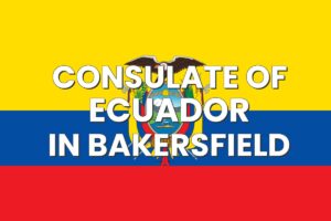 Consulate of Ecuador in Bakersfield, California