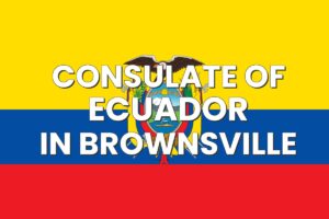 Consulate of Ecuador in Brownsville, Texas