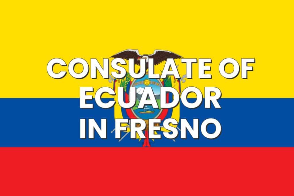 Consulate of Ecuador in Fresno, California