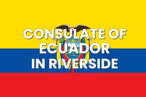 Consulate of Ecuador in Riverside, California